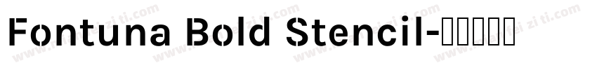Fontuna Bold Stencil字体转换